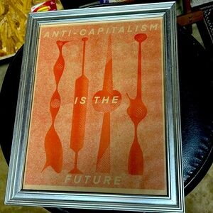 Framed “ANTI-CAPITALISM IS THE FUTURE” Print